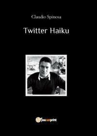 Twitter Haiku - Claudio Spinosa - copertina