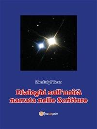 Dialoghi sull'unità narrata nelle Scritture - Pierluigi Toso - ebook