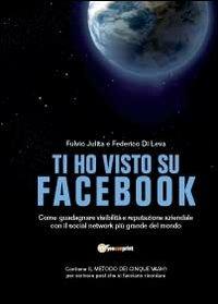 Ti ho visto su Facebook - Fulvio Julita,Federico Di Leva - copertina