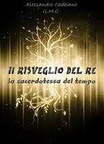 La sacerdotessa del tempo. Il risveglio del re