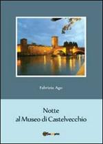 Notte al museo di Castelvecchio