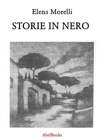 Storie in nero - Elena Morelli - ebook