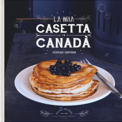 La mia casetta in Canadà - Frédérique Chartrand - copertina