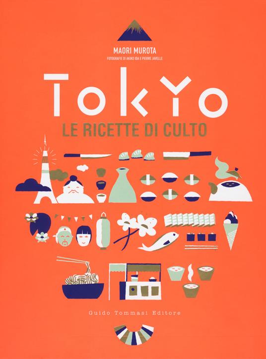 Tokyo. Le ricette di culto - Maori Murota - copertina