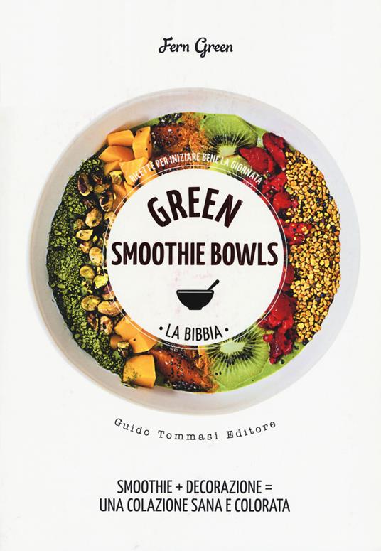 Green smoothie bowls. La bibbia - Fern Green - copertina