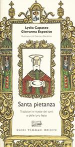 Santa pietanza. Tradizioni e ricette dei santi e delle loro feste