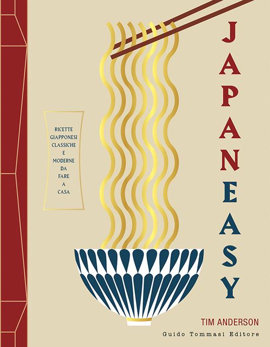 Japaneasy. Ricette giapponesi classiche e moderne da fare a casa. Ediz. illustrata - Tim Anderson - copertina