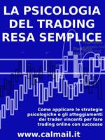 La psicologia del trading resa semplice