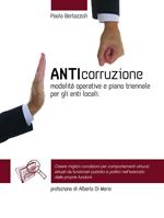 Anticorruzione: modalità operative e piano triennale per gli enti locali