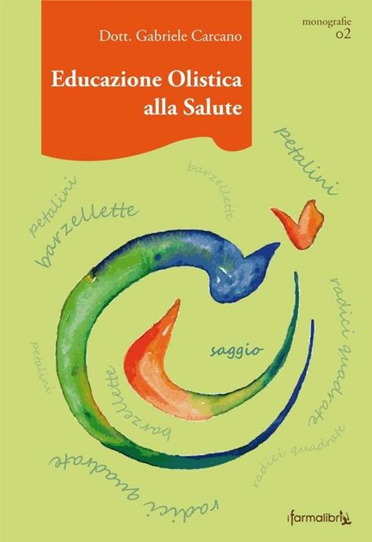 Educazione Olistica alla Salute - Gabriele Daddo Carcano - Farmalibri - ebook