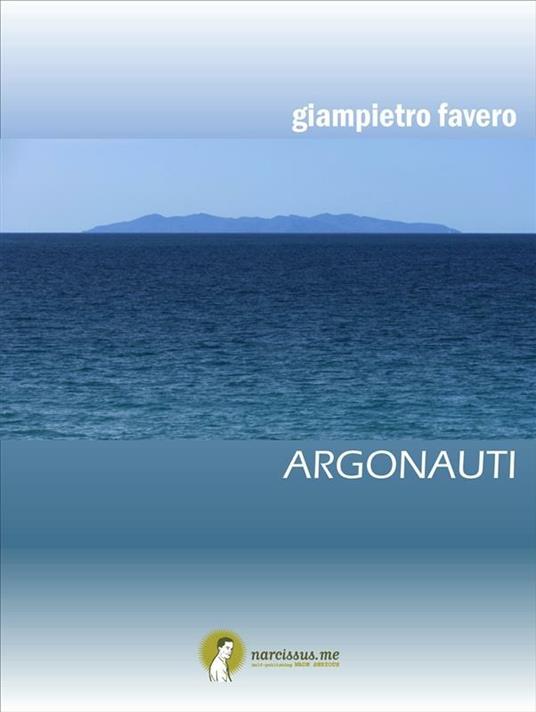 Argonauti - Giampietro Favero - ebook
