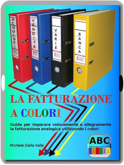 La fatturazione a colori - Michele Della Valle - ebook