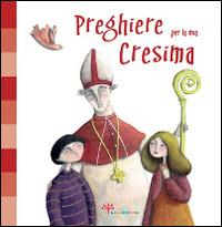 Preghiere per la mia Cresima. Ediz. illustrata - Silvia Vecchini - copertina