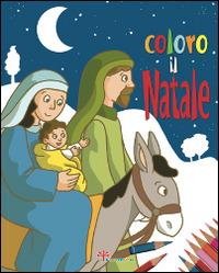 Coloro il Natale. Ediz. illustrata - Silvia Vecchini,Stefania Sorci - copertina