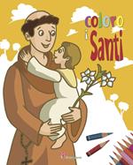 Coloro i santi. Ediz. illustrata