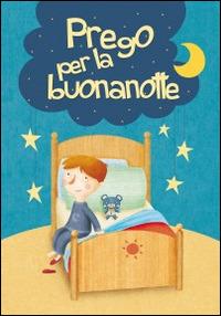 Prego per la buonanotte - Silvia Vecchini - copertina