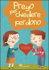 Prego per chiedere perdono - Silvia Vecchini - copertina