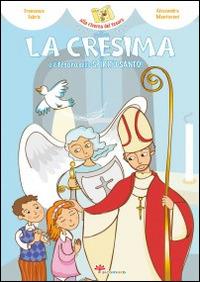 La cresima e il tesoro dello Spirito Santo! - Francesca Fabris - copertina