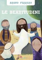 Le beatitudini. Ediz. illustrata