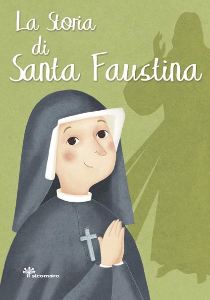 La storia di Santa Faustina. Ediz. illustrata - Francesca Fabris - copertina