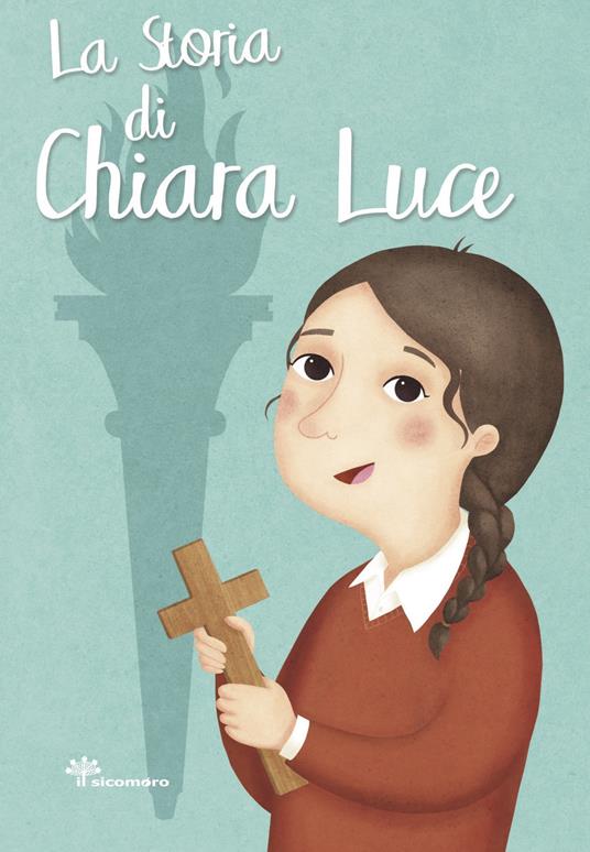 La storia di Chiara Luce. Ediz. illustrata - Francesca Fabris - copertina