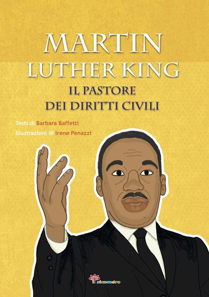 Martin Luther King. Il pastore dei diritti civili - Barbara Baffetti - copertina