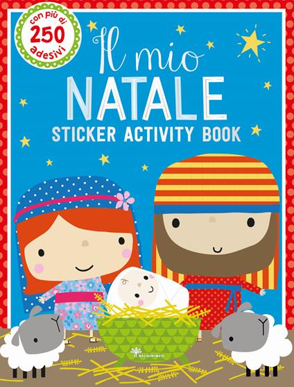 Il mio Natale. Sticker activity book. Con adesivi. Ediz. illustrata - Dawn Machell - copertina