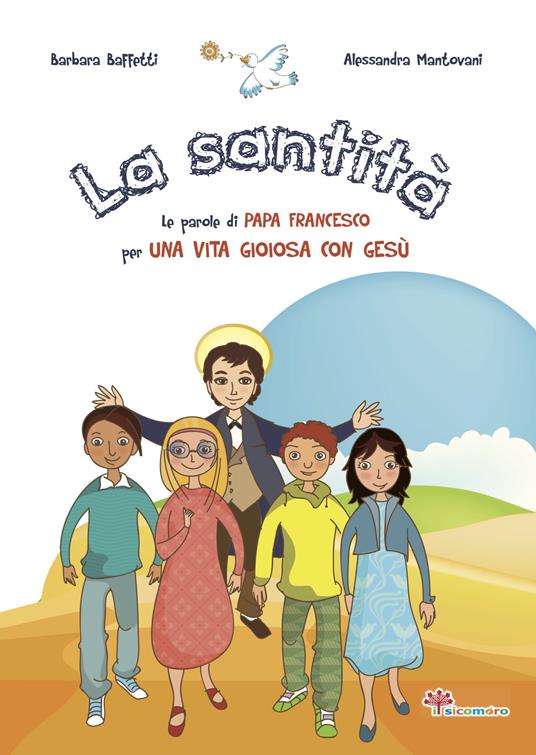 La santità. Le parole di Papa Francesco su una vita gioiosa con Gesù - Barbara Baffetti - copertina