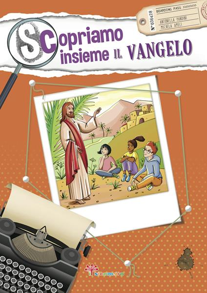 Scopriamo insieme il Vangelo. Ediz. illustrata - Antonella Pandini - copertina