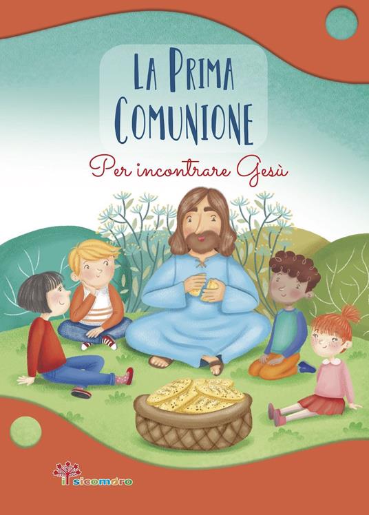 La prima comunione. Per incontrare Gesù. Ediz. illustrata - Antonella Pandini - copertina