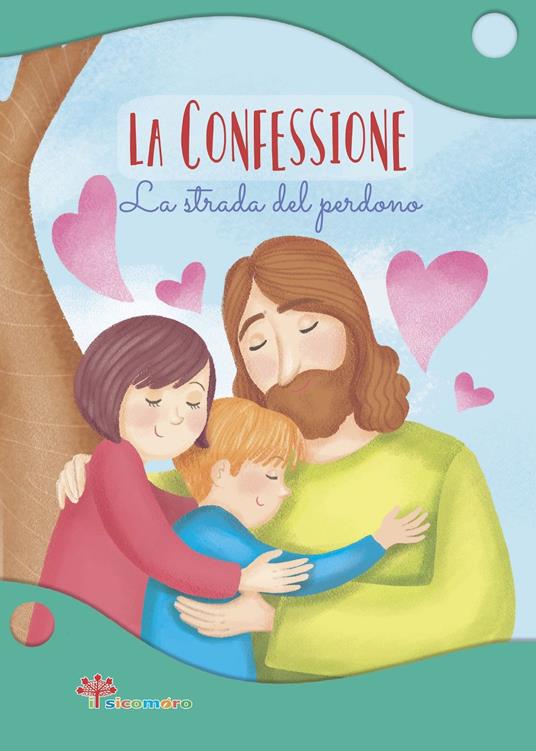 La confessione. La strada del perdono. Ediz. illustrata - Antonella Pandini - copertina