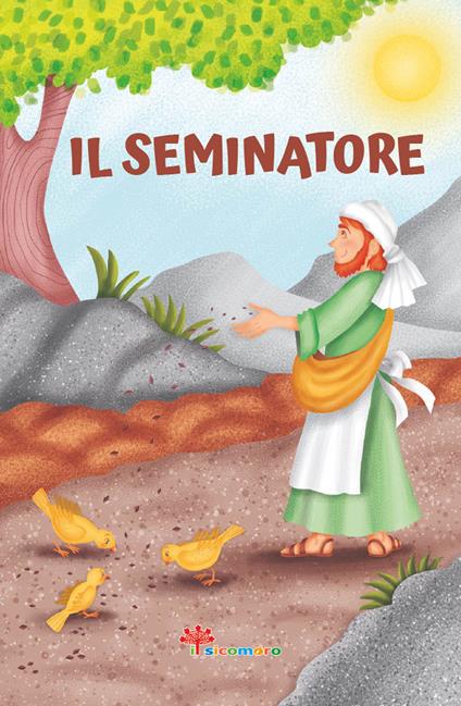 Il seminatore. Le paraboline. Ediz. a colori - Francesca Fabris - copertina