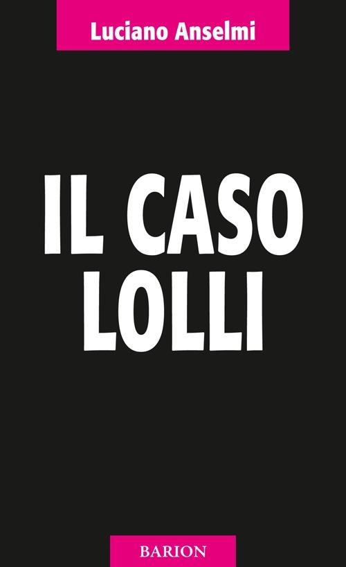 Il caso Lolli - Luciano Anselmi - copertina