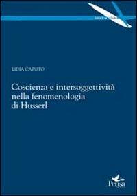 Coscienza e intersoggettività nella fenomenologia di Husserl - Lidia Caputo - copertina