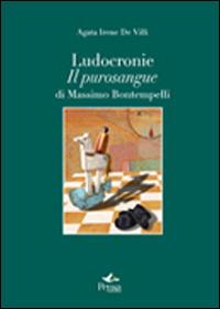 Ludocronie. Il purosangue di Massimo Bontempelli - Agata I. De Villi - copertina