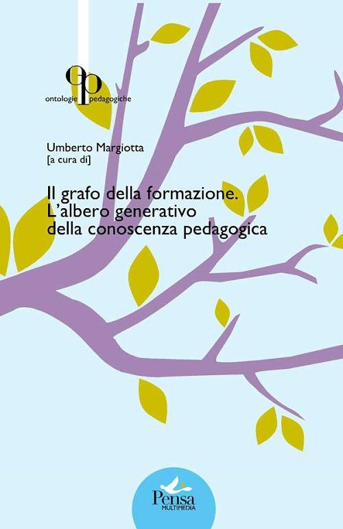 Il grafo della formazione. L'albero generativo della conoscenza pedagogica - copertina