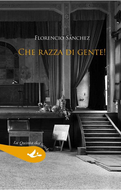 Che razza di gente! - Florencio Sanchez - copertina