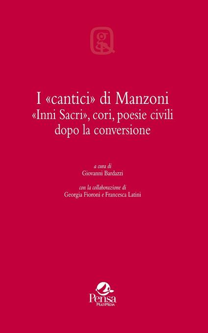 I «cantici» di Manzoni. «Inni sacri», cori, poesie civili dopo la conversione - copertina