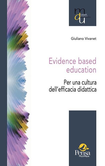 Evidence based education. Per una cultura dell'efficacia didattica - Giuliano Vivanet - copertina