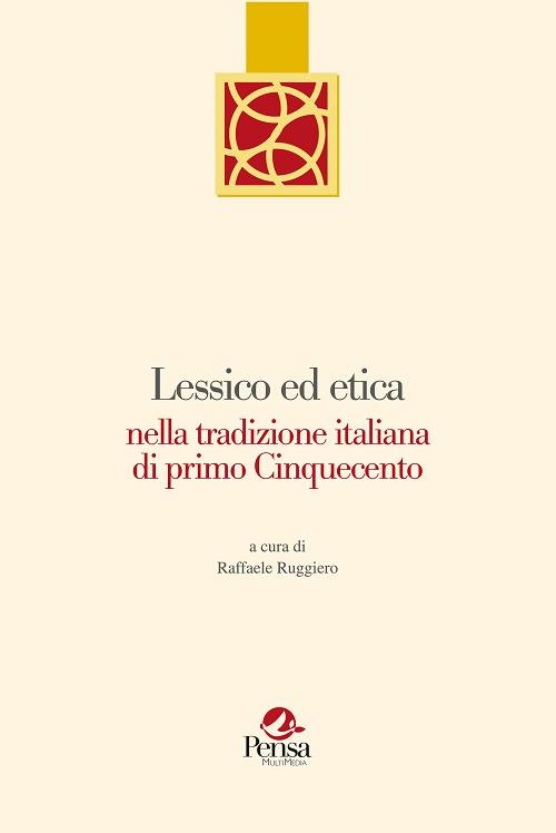 Lessico ed etica nella tradizione italiana di primo cinquecento - copertina