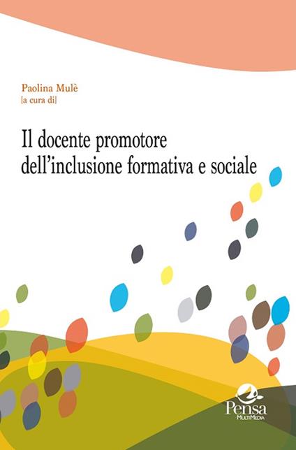 Il docente promotore dell'inclusione formativa e sociale - copertina