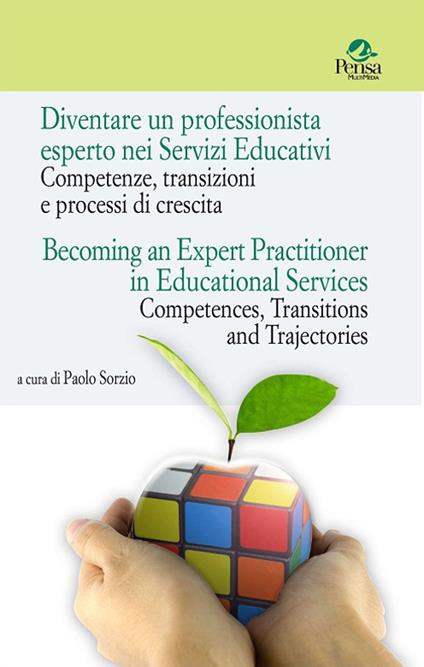 Diventare un professionista esperto nei Servizi Educativi. Competenze, transizioni e processi di crescita-Becoming an expert practitioner in educational services. Competences, transitions and trajectories - copertina