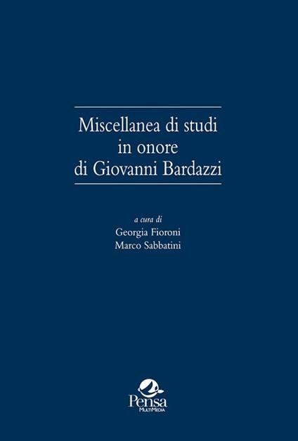 Miscellanea di studi in onore di Giovanni Bardazzi - copertina