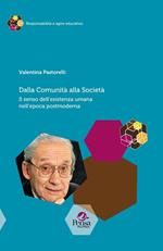 Dalla comunità alla società. Il senso dell'esistenza umana nell'epoca postmoderna