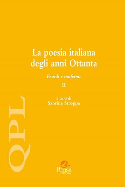 La poesia italiana degli anni Ottanta. Esordi e conferme. Vol. 2 - copertina