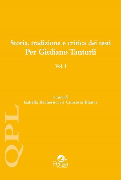 Storia, tradizione e critica dei testi. Per Giuliano Tanturli. Vol. 1 - copertina
