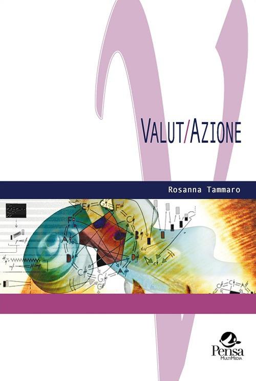 Valut/Azione - Rosanna Tammaro - Libro - Pensa Multimedia - Valutare | IBS