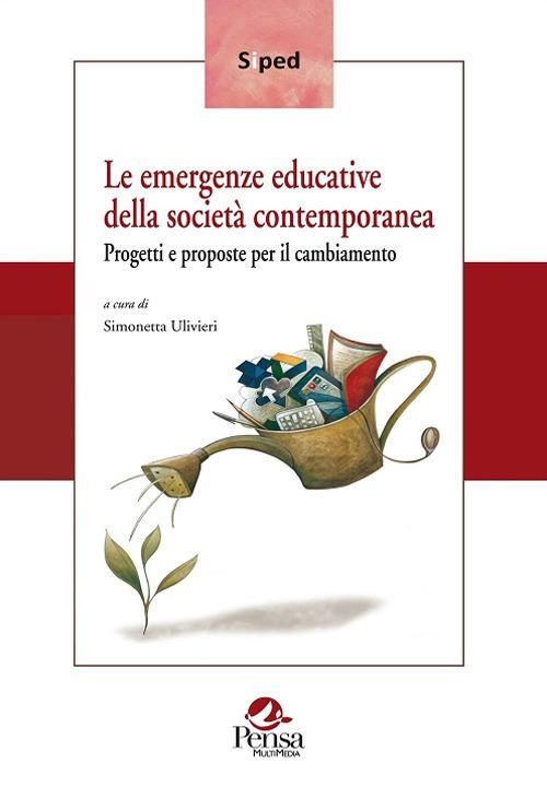 Le emergenze educative della società contemporanea. Progetti e proposte per il cambiamento - copertina