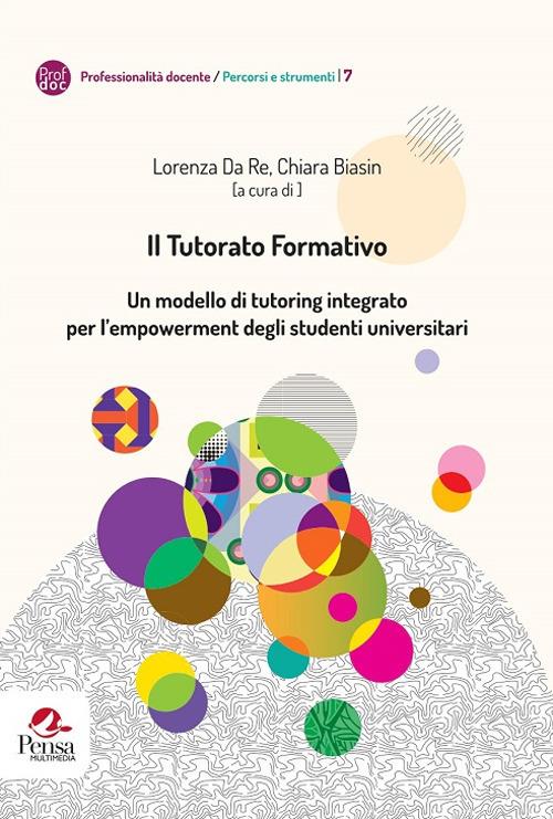 Il tutorato formativo. Un modello di tutoring integrato per l'empowerment degli studenti universitari - copertina