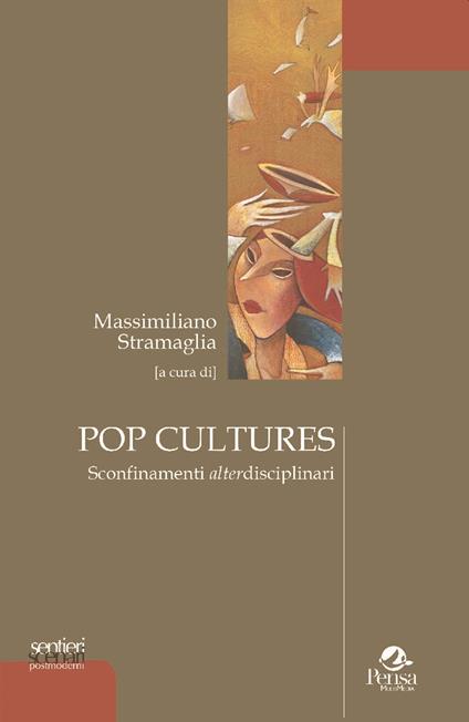 Pop cultures. Sconfinamenti alterdisciplinari - copertina